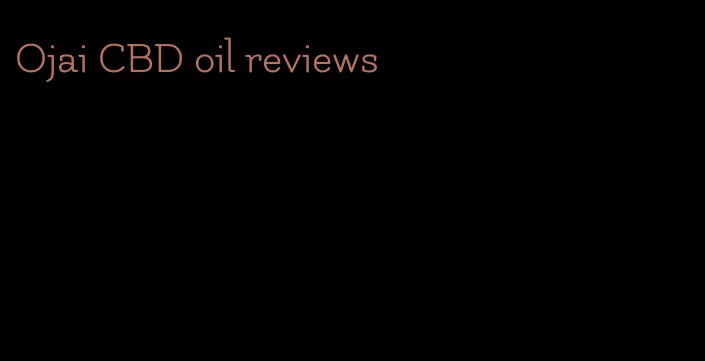 Ojai CBD oil reviews