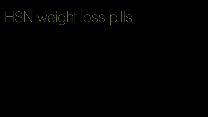 HSN weight loss pills