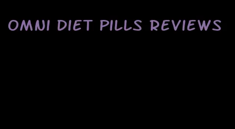 Omni diet pills reviews