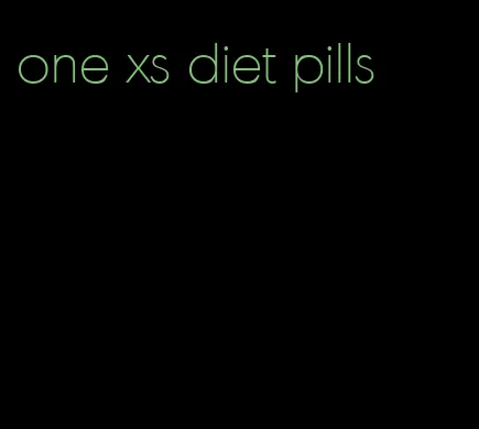 one xs diet pills