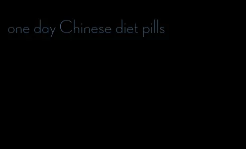 one day Chinese diet pills