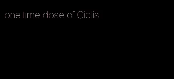 one time dose of Cialis