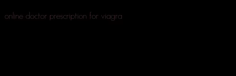 online doctor prescription for viagra