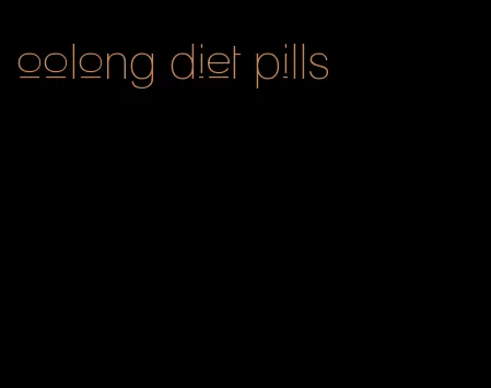 oolong diet pills