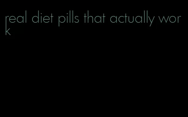 real diet pills that actually work