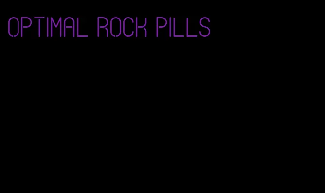 optimal rock pills