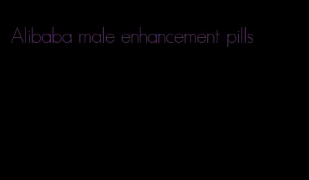 Alibaba male enhancement pills