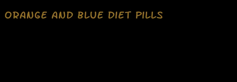 orange and blue diet pills