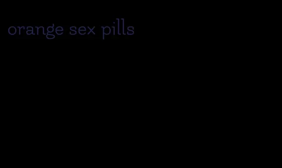 orange sex pills