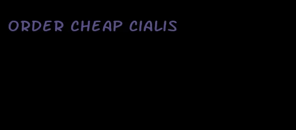 order cheap Cialis