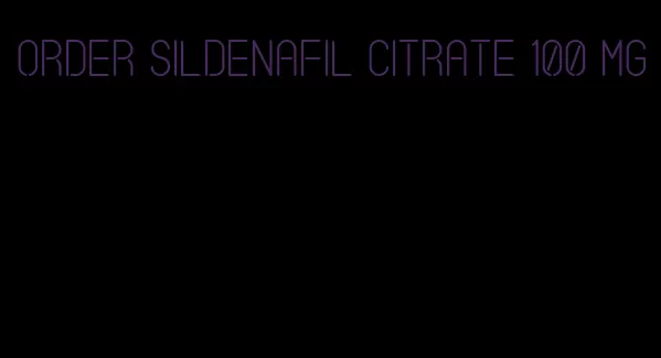 order sildenafil citrate 100 mg