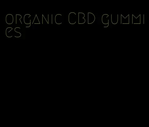 organic CBD gummies