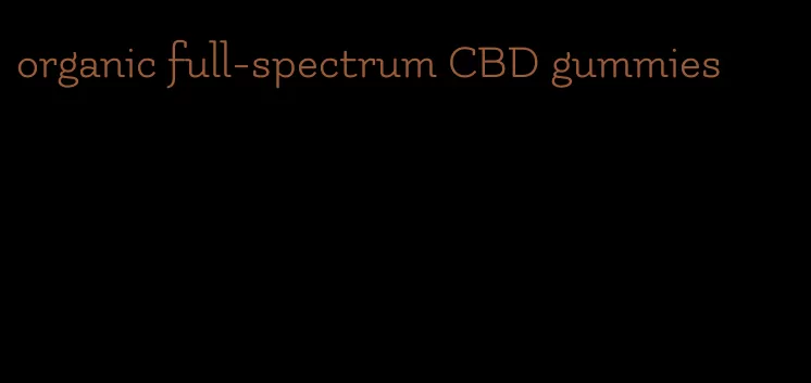 organic full-spectrum CBD gummies