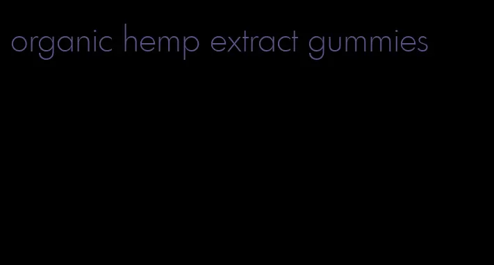 organic hemp extract gummies