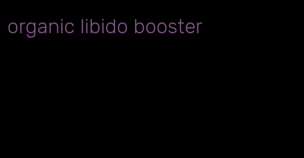 organic libido booster