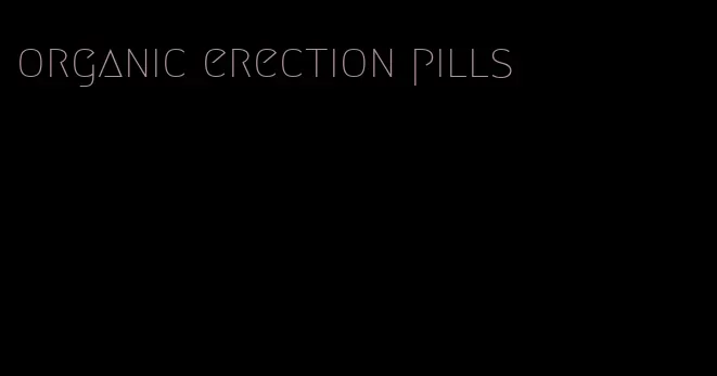 organic erection pills