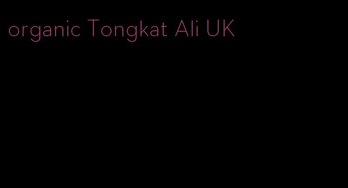 organic Tongkat Ali UK