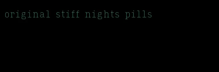 original stiff nights pills