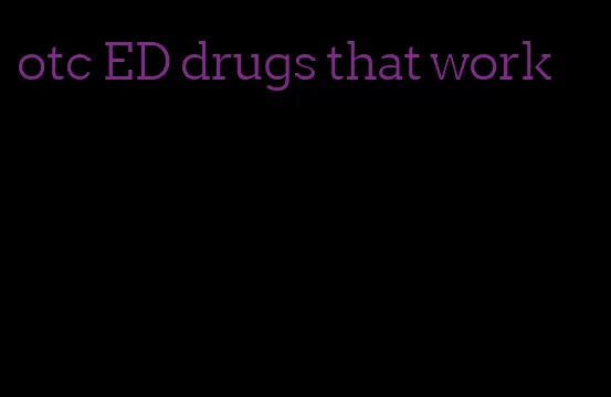 otc ED drugs that work