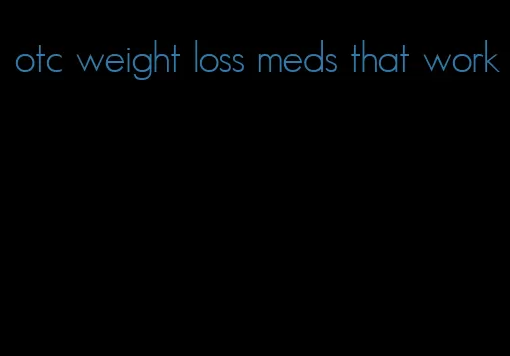 otc weight loss meds that work