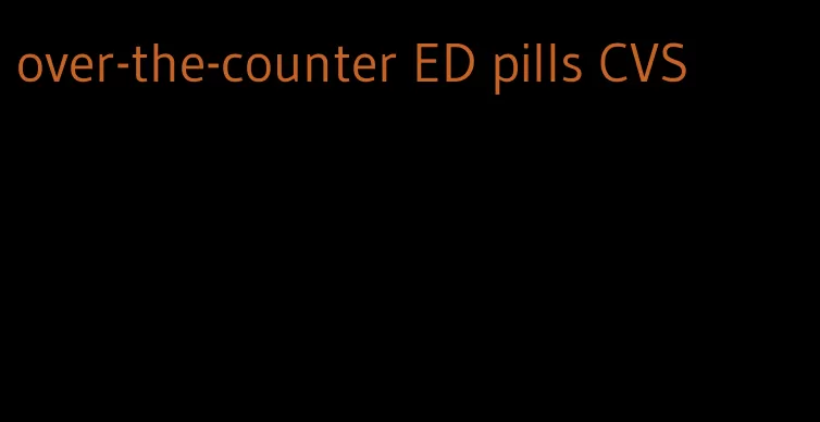 over-the-counter ED pills CVS