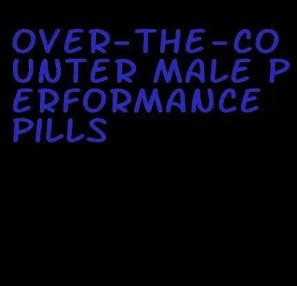 over-the-counter male performance pills