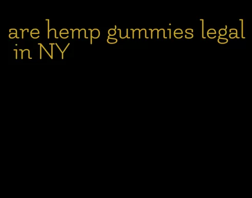 are hemp gummies legal in NY