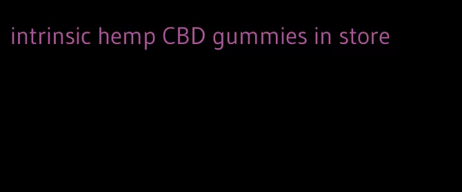 intrinsic hemp CBD gummies in store