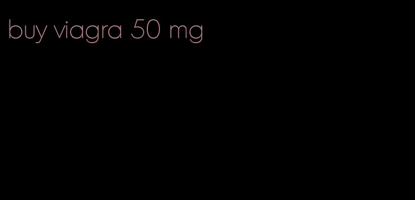 buy viagra 50 mg