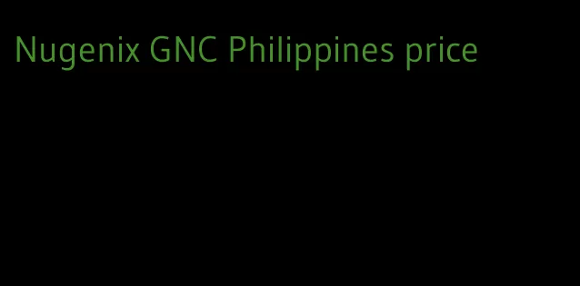 Nugenix GNC Philippines price