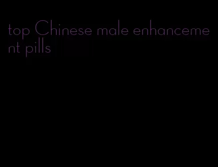 top Chinese male enhancement pills