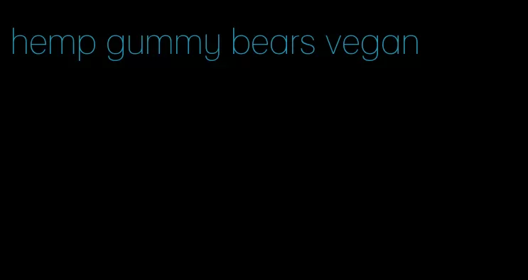 hemp gummy bears vegan