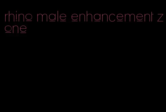 rhino male enhancement zone