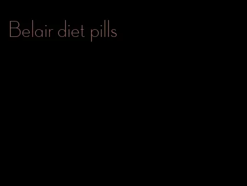 Belair diet pills