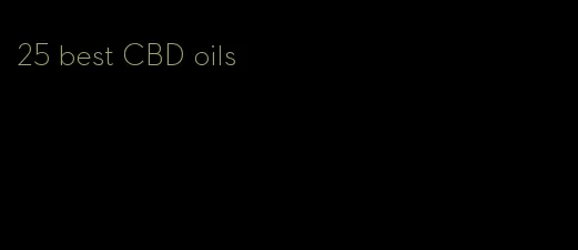 25 best CBD oils