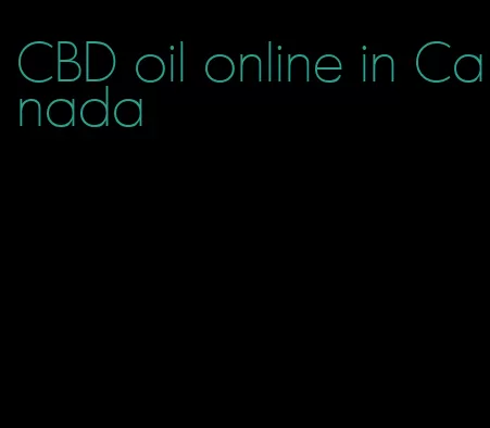 CBD oil online in Canada