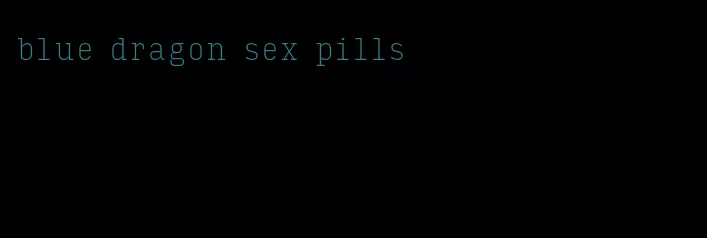 blue dragon sex pills