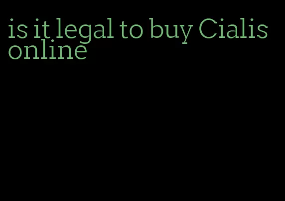 is it legal to buy Cialis online