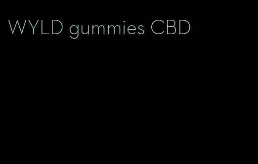 WYLD gummies CBD