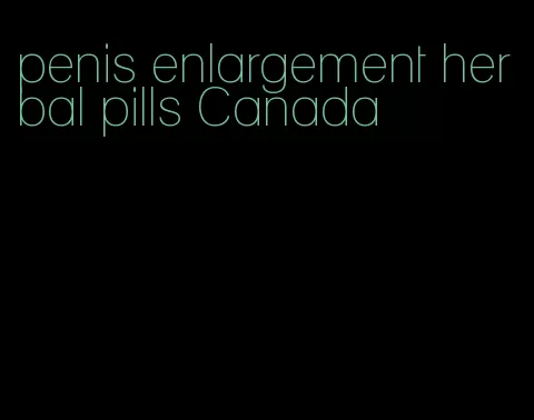 penis enlargement herbal pills Canada