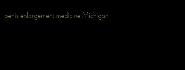 penis enlargement medicine Michigan