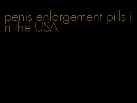 penis enlargement pills in the USA