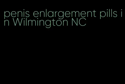 penis enlargement pills in Wilmington NC