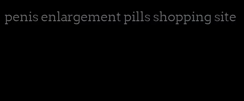 penis enlargement pills shopping site