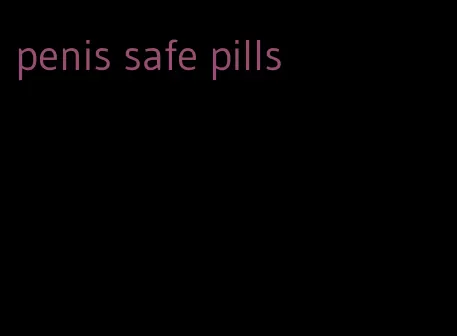 penis safe pills