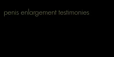 penis enlargement testimonies