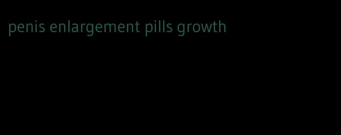 penis enlargement pills growth