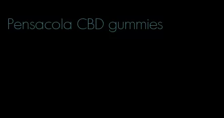 Pensacola CBD gummies