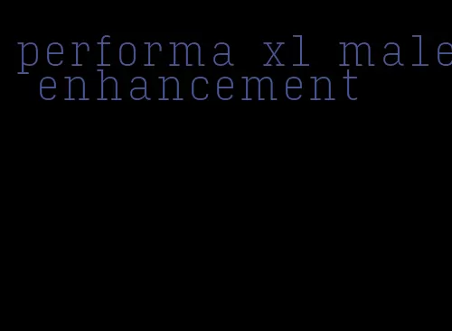 performa xl male enhancement