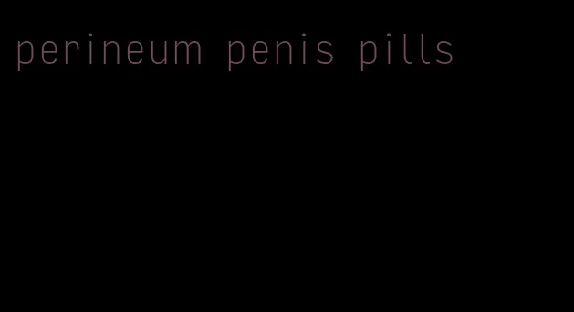 perineum penis pills